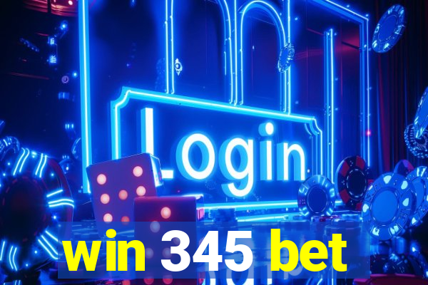 win 345 bet